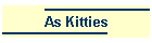 As Kitties